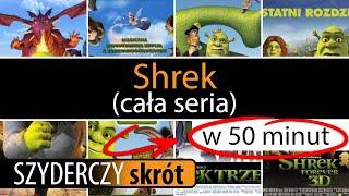 SHREK (CAŁA SERIA) w 50 minut | Szyderczy Skrót