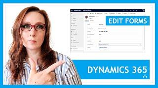 Edit a Form in Dynamics 365/Power Apps for the Sales App | Dynamics 365 for Beginners