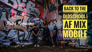 Back To The Old School | AF MIX Mobile (hip hop | disco | remix | nonstop | ghost )