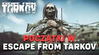 JAK WYGLĄDAJĄ POCZĄTKI W ESCAPE FROM TARKOV | GAMEPLAY PL