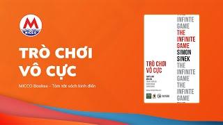 Tóm tắt sách “TRÒ CHƠI VÔ CỰC” - Simon Sinek | MICCO Bookee