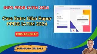 Cara Entry Nilai Rapor PPDB JATIM 2024