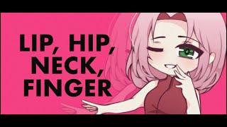 lip, hip, neck, finger【 GACHA MEME 】