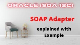 Soap Adapter | Oracle SOA 12c | Soap Web Service with Simple Addition Demo App Using SOAP Adapter