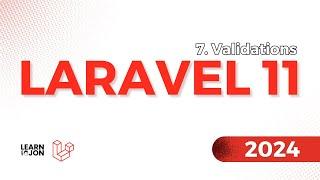 LARAVEL 11 Crash Course for Beginners 2024 | #7 Validations (Web Developer Path)