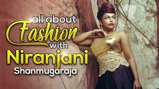 Niranjani Shanmugaraja : All about Fashion | E05 | Bold & Beautiful