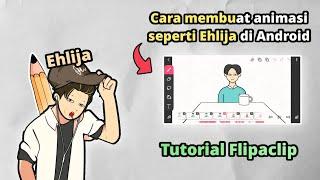 How to make animations like Ehlija only on Android | Time to get creative  | Flipaclip tutorial