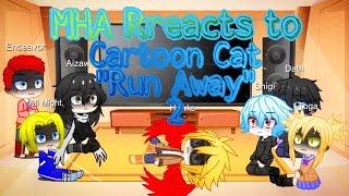 Pro Hero's (+L.O.V) React to Cartoon Cat "Run Away"/ a bit lazy