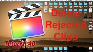 Remove Rejected Clips, delete in Final Cut Pro 10.2.1 | Tutorial 40