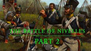 The Battle of Nivelles Part 2