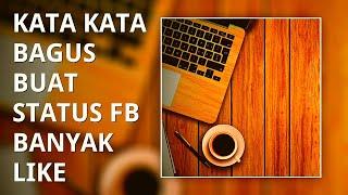 Kata Kata Bagus Buat Status Fb Yang Banyak Di Like