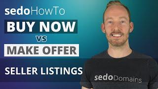 What Sales Settings to Choose When Selling Domains - Buy Now VS Make Offer
