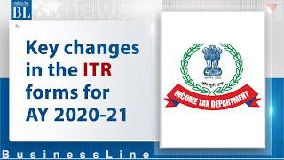 Key changes in the ITR forms for AY 2020-21