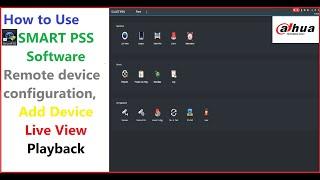 Dahua Smart PSS Desktop software Guide in Hindi | How to add devices/live view and playback