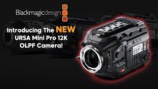 NEW from Blackmagic Design: The URSA Mini Pro 12K OLPF Camera!