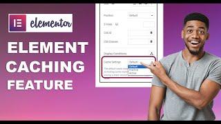 Elementor New Speed Performance Feature - Element Caching | Elementor V. 3.22