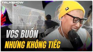 (Talkshow) VCS buồn nhưng không tiếc - Fan Việt đã khiến Lu & HLE run sợ!