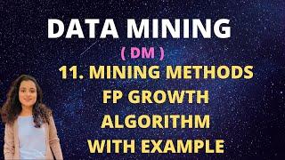 #11 Mining Methods - FP Growth algorithm with Example |DM|