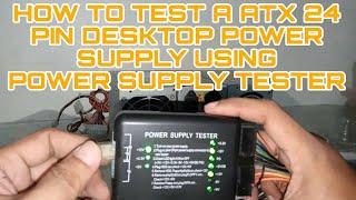 HOW TO TEST A POWER SUPPLY  ATX 24 PIN USING POWER SUPPLY TESTER