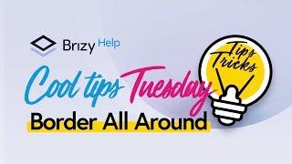 Brizy Tips & Tricks | Border All Around