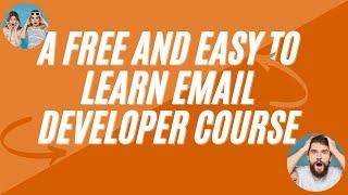 A Free And Easy To Learn Email Developer Course