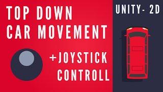 2D Advance Top down Car Movement with Joystick Controls in Unity