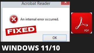 An internal error occurred Adobe Acrobat error in Windows 11 / 10