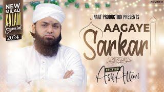 Aagaye Sarkar | Rabi-ul-Awwal Special 2024 | Asif Attari | Naat Production