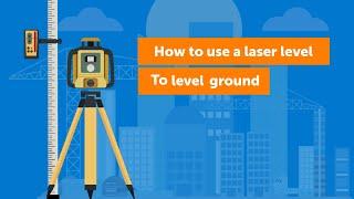 How to Use a Laser Level to Level Ground