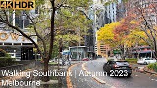 Walking Southbank | Autumn 2023 | Melbourne Australia | 4K HDR