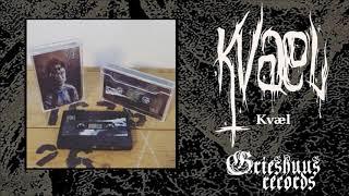 Kvæl - Kvæl (Full EP Stream)