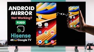 Fix- Android Screen Mirroring Not Working on Hisense Google TV!