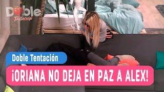 Doble Tentación - ¡Oriana no deja en paz a Alex! / Capítulo 37