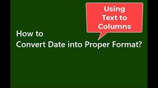 9. How to Convert Date into proper Format - Power of Text to Columns in Ms-Excel - #1MinuteSnippets