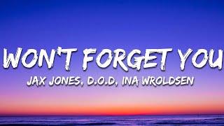 Jax Jones, D.O.D, Ina Wroldsen - Won't Forget You (Lyrics)