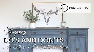 Staging Do's and Don'ts | Miss Mustard Seed's Milk Paint