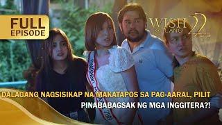 Dalagang nagsisikap na makatapos sa pag-aaral, pilit pinababagsak ng mga inggitera?! | Wish Ko Lang