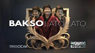 BAKSO LATO -  LATO  (Official Music Video) | Wawan Teamlo | as Trio Cicak