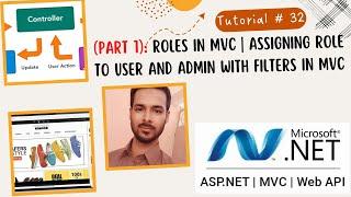 Tutorial 32:  (Part 1) Roles in MVC | Assigning Role to User and Admin with Filters in MVC