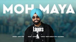 MOH MAYA - Ammy Virk (Official Song) Ammy Virk New Song