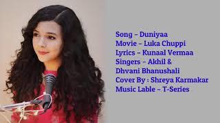 Duniya (Lyrics) - Female Version / Cover By Shreya Karmakar, Akhil, Kriti Sanon, Dhvani B