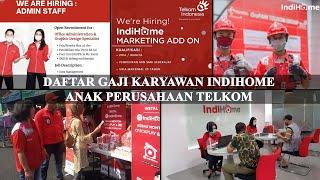 DAFTAR GAJI KARYAWAN INDONESIA DIGITAL HOME (INDIHOME)