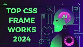 THE 6 BEST CSS FRAMEWORKS TO USE IN 2024