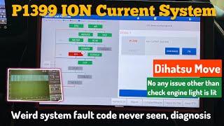 P1399 ION current system, weird Dihatsu system fault code diagnosis.