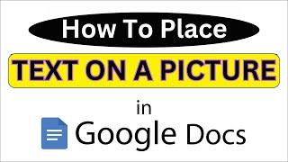 How To Place Text On An Image In Google Docs | PC | *2024