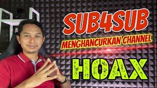 Sub4Sub Menghancurkan Channel ⁉️ itu HOAX