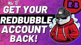 How To Get Your Suspended Reddbubble Account Back! (2022 GUIDE)
