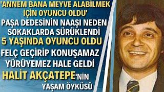 HALİT AKÇATEPE KİMDİR? Hababam Sınıfı'nın Güdük Necmi'si Aslında Kim?