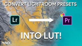 How To Convert Lightroom Presets Into Lut | Create Your Own Lut Using Lightroom | Hindi