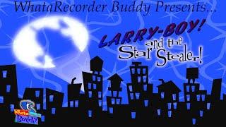 Larry-Boy! and the Star Stealer! (Animated Short) (An Labor Day Special)